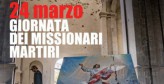 La comunità diocesana si appresta a celebrare la Giornata dei missionari martiri nel mondo