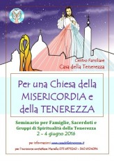 Perugia: Per una Chiesa della Misericordia e della Tenerezza. La Casa della Tenerezza offre tre giornate di riflessione per famiglie, fidanzati, sacerdoti e gruppi di spiritualità della Tenerezza sul tema dellAmoris Laetitia