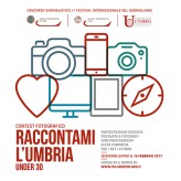  Raccontami l'Umbria - Stories on Umbria porta in primo piano i giovani fotografi non professionisti  