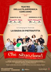 La compagnia teatrale La Badia di Pietrafitta va in scena con CHE SITUAZIONE! commedia brillante di M. Cristina Mencaroni